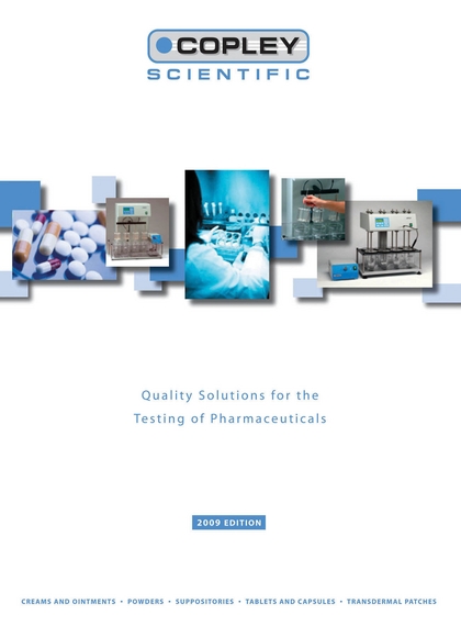 Copley Scientific adds new brochure - Quality Solutions for the Testing of Pharmaceuticals 2009