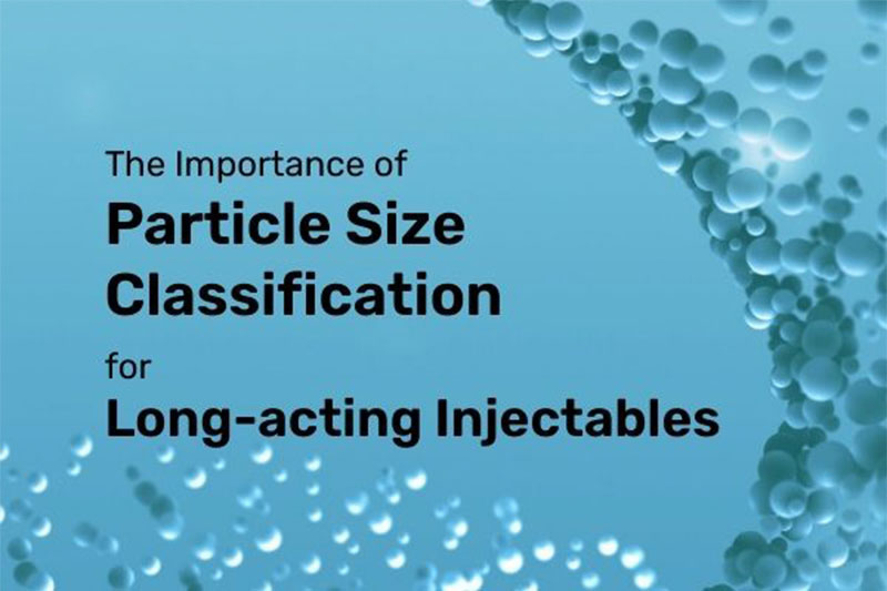 How particle size classification drives product consistency and quality in complex injectables